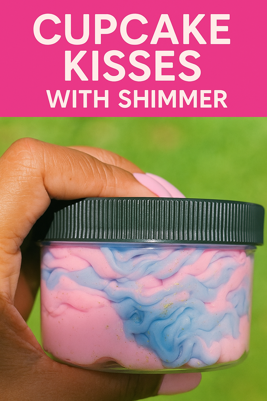 Cupcake kisses with shimmer body butter
